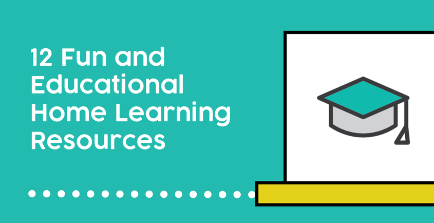 12  Fun  and  Educational  Home  Learning  Resources