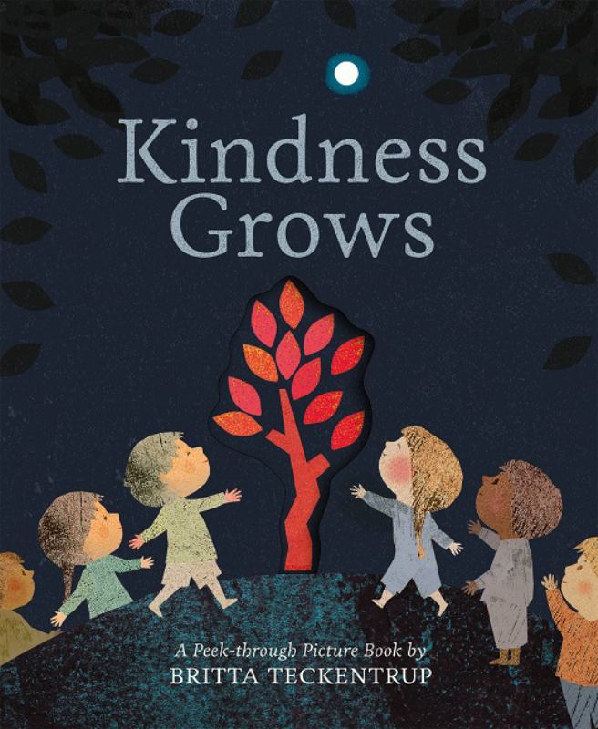 Kindness grows by Britta Teckentrup